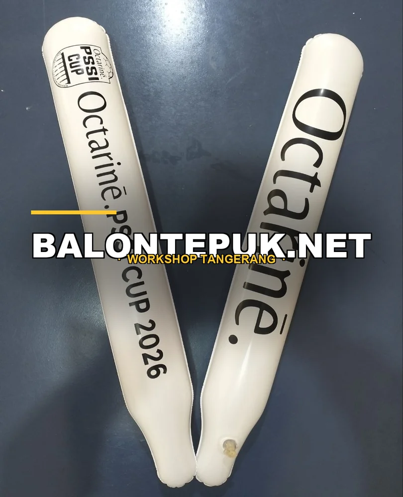 Balon Tepuk Turnamen Resmi Octarine PSSI Cup - Bukti Dokumentasi Produksi Balontepuk.Net